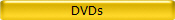 DVDs